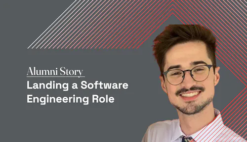 Alumni Story Landing a Valuable Software Engineering Role